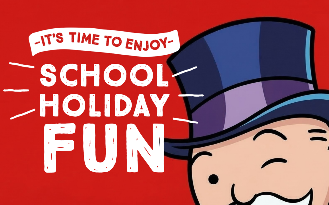 Monopoly School Holiday Fun