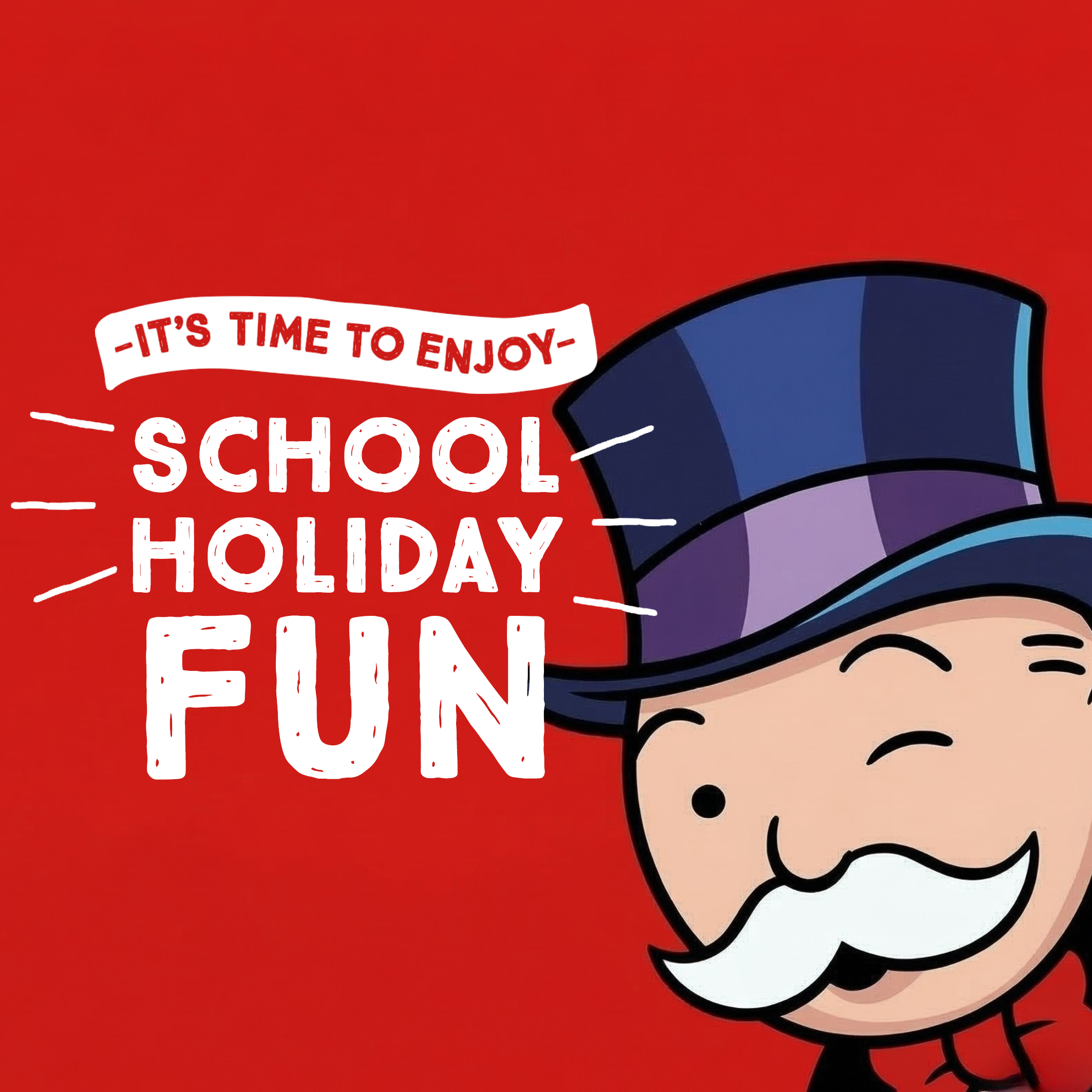 Monopoly School Holiday Fun
